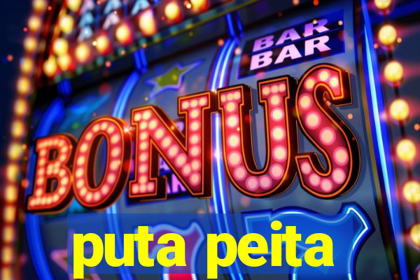 puta peita